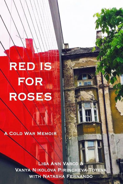 Red Is for Roses: A Cold War Memoir