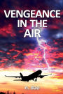 VENGEANCE IN THE AIR