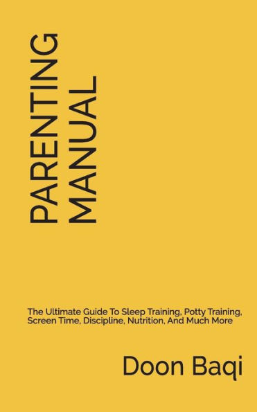 The Parenting Manual: Simplified Instructions for Raising Happy and Thriving Kids