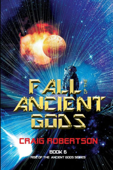 Fall of the Ancient Gods: Rise of the Ancient Gods, Book 6