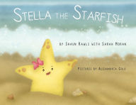 Title: Stella the Starfish, Author: Shaun Rawls