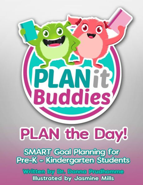 PLANit Buddies PLAN the Day!: SMART Goal Planning for Pre-K - Kindergarten Students