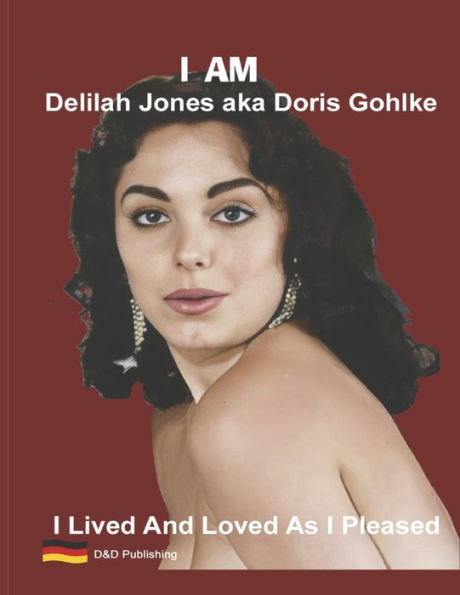I AM Delilah Jones aka Doris Gohlke