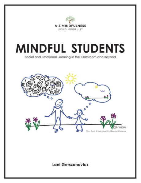 Mindful Students: Social and Emotional Learning in the Classroom and Beyond