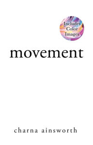 Title: Movement, Author: Charna Ainsworth