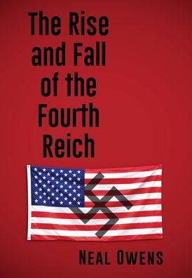 the Rise and Fall of Fourth Reich