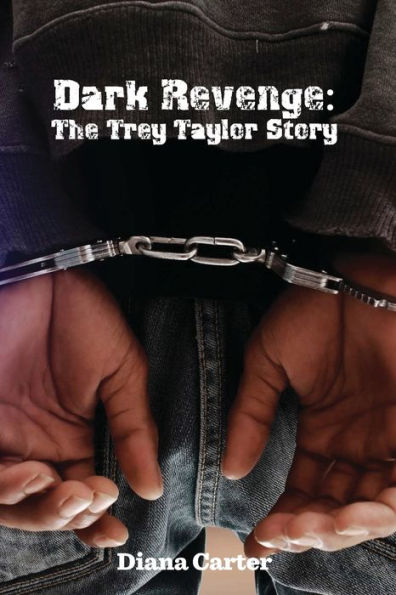 Dark Revenge: The Trey Taylor Story