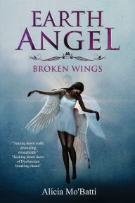 Title: Earth Angel: Broken Wings, Author: Alicia Mo'Batti