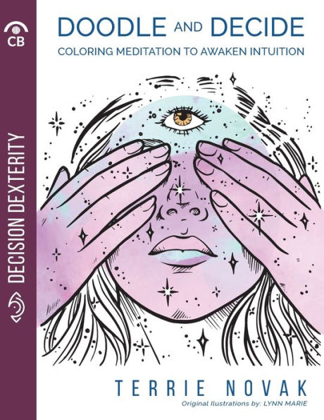 Doodle and Decide: Coloring Meditation To Awaken Intuition
