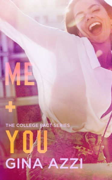 Me + You: A College Romance