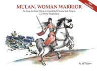 Title: Mulan, Woman Warrior: An Easy-To-Read Story in Simplified Chinese and Pinyin, 240 Word Vocabulary Level, Author: Jeff Pepper