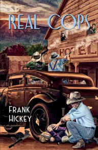 Title: Real Cops, Author: Frank Hickey