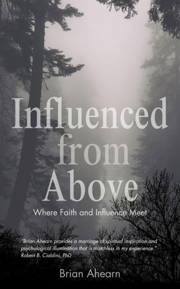 Influenced from Above: Where Faith and Influence Meet
