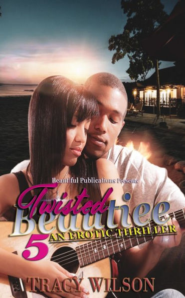 Twisted Beautiee 5: An Erotic Thriller