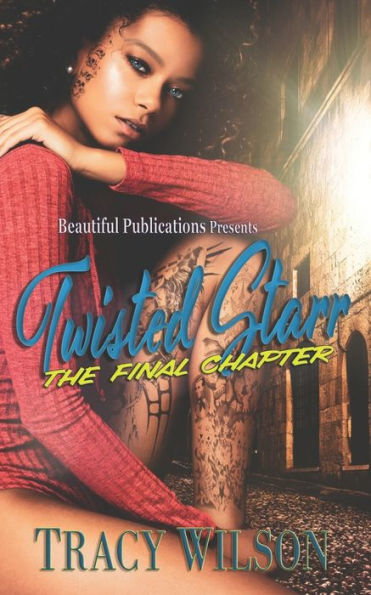 Twisted Starr: The Final Chapter