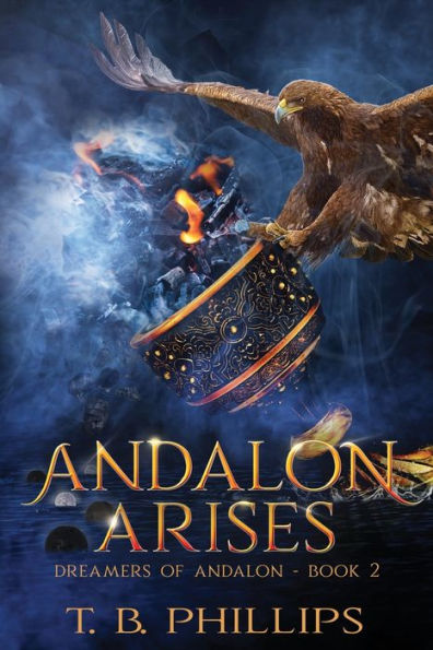 Andalon Arises: Dreamers of Andalon Book Two