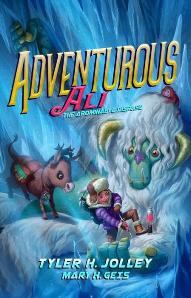 Adventurous Ali: The Abominable Disease