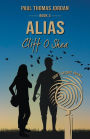 Alias Cliff O'Shea Book 3: God's Secret Agent
