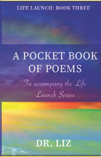 A Pocket Book of Poems: To Accompany The Life Launch Series