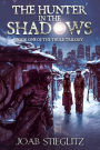 The Hunter in the Shadows: Book One of the Thule Trilogy