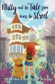 Title: Milly and the Tale from Across the Street, Author: Martha Klopp