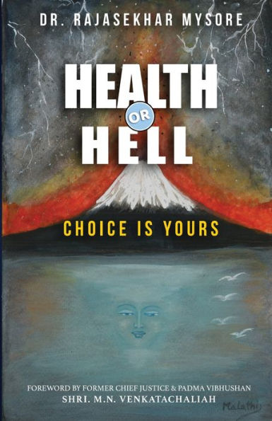 Health or Hell: Choice Is Yours