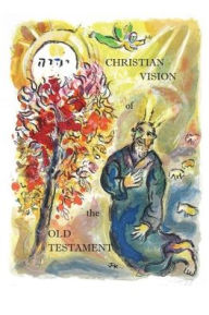 Title: Christian Vision of the Old Testament, Author: James H Kurt