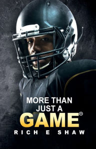 Title: MORE THAN JUST A GAME, Author: RICHARD E. SHAW