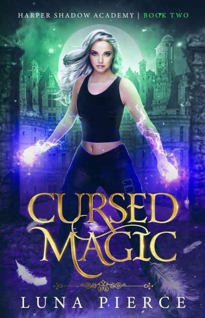 Cursed Magic: Harper Shadow Academy (Book Two) by Luna Pierce ...