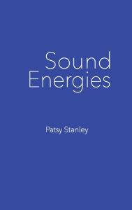 Title: Sound Energies, Author: Patsy Stanley