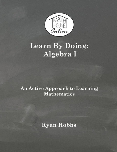 Learn By Doing: Algebra I