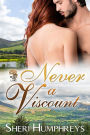 Never a Viscount
