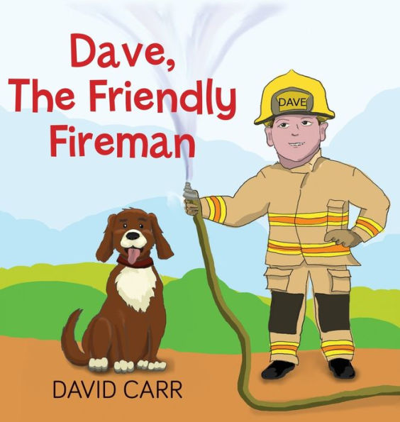 Dave, The Friendly Fireman