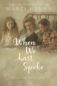 Title: When We Last Spoke, Author: Marci Henna