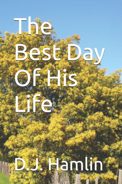 The Best Day of His Life