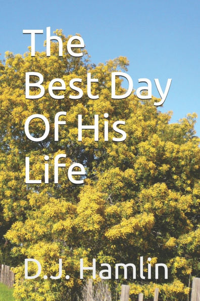 The Best Day of His Life