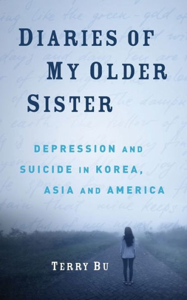 Diaries of My Older Sister: Depression and Suicide Korea, Asia America: