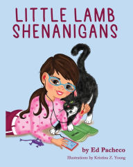 Free download audio books for android Little Lamb Shenanigans by Ed Pacheco, Kristina Young