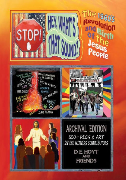 Stop! Hey, What's That Sound?: The 1960's Revolution and Birth of the Jesus People