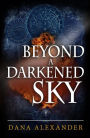 Beyond a Darkened Sky