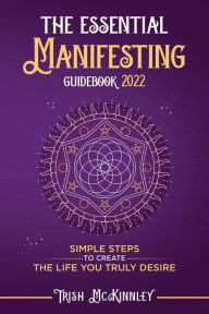 Title: The Essential Manifesting Guidebook 2020, Author: Trish Mckinnley