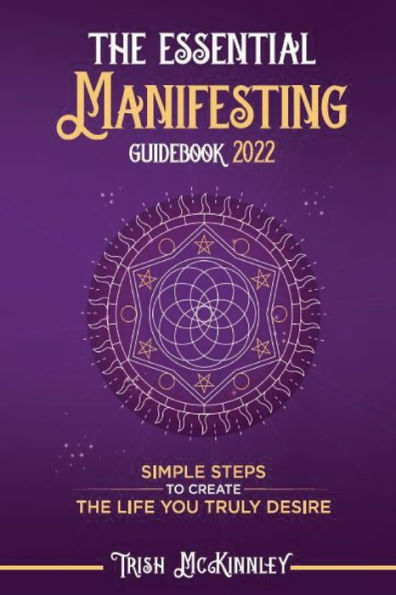 The Essential Manifesting Guide 2022