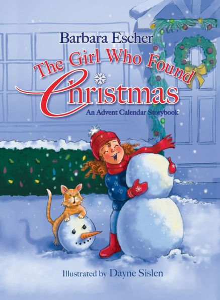 The Girl Who Found Christmas: An Advent Calendar Storybook