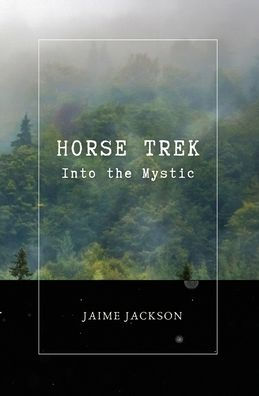 Horse Trek: Into the Mystic