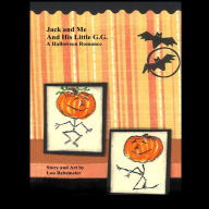 Title: Jack and Me and His Little G.G.: A Halloween Romance, Author: Lou Reitemeier