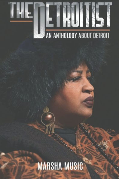 The Detroitist: An Anthology About Detroit