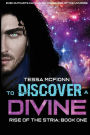 To Discover A Divine: Rise of the Stria Book One