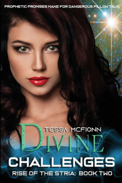 Divine Challenges: Rise of the Stria Book Two