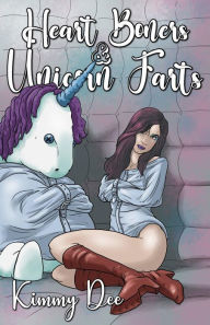 Title: Heart Boners and Unicorn Farts, Author: Kimmy Dee