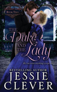 Title: The Duke and the Lady, Author: Jessie Clever